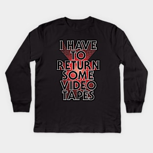 Videotapes... Kids Long Sleeve T-Shirt